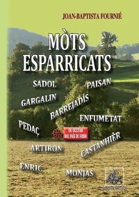 Joan-Baptista Fournié - Mòts esparricats - en occitan del pais de Foish.