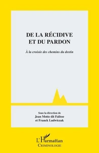 De la récidive et du pardon