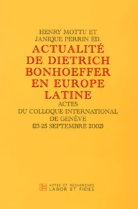 Actualité de Dietrich Bonhoeffer en Europe Latine