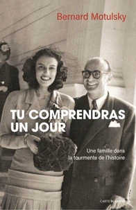 Tu comprendra un jour. une famille dans la tourmente de l'histoir