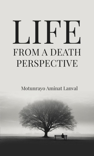  Motunrayo Aminat Lanval - Life From A Death Perspective.