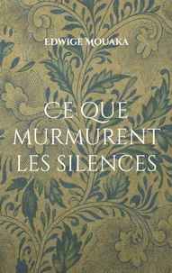 Ce que murmurent les silences