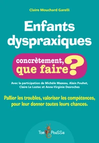 Enfants dyspraxiques, concrètement que faire