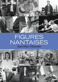 Figures nantaises (coll. beau petit pays )