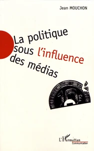 La politique sous l'influence des médias