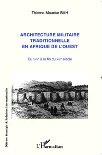 Architecture militaire traditionnelle en Afrique de l'ouest