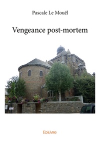 Mouël pascale Le - Vengeance post mortem.