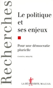 Le Politique Et Ses Enjeux. Pour Une Democratie Plurielle