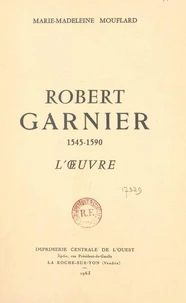 Robert Garnier, 1545-1590