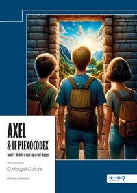 Axel & Le plexocodex Tome 1