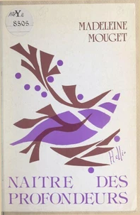 Naître des profondeurs