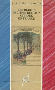 Les débuts de l'instruction civique en France