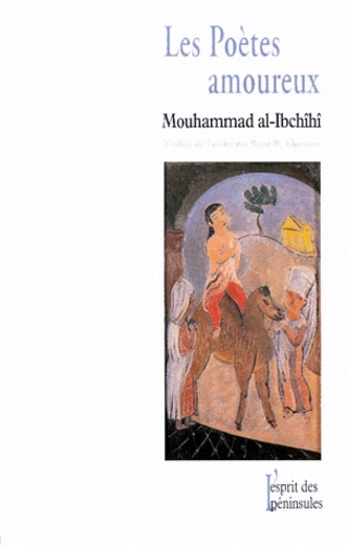 Mouhammad Al-Ibchihi - Les poètes amoureux.