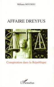 Affaire dreyfus : conspiration dans la république