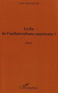 La fin de l'unilatéralisme américain ?
