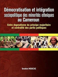 Démocratisation et intégration sociopolitique des minorités ethniques au Cameroun