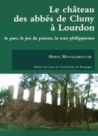 Le château des abbés de Cluny à Lourdon
