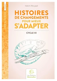Histoires de changements pour mieux s'adapter Cycle 3
