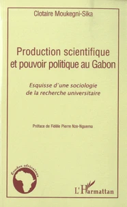 Production scientifique et pouvoir politique au Gabon
