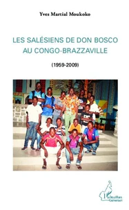Les Salésiens de Don Bosco au Congo-Brazzaville 1959-2009