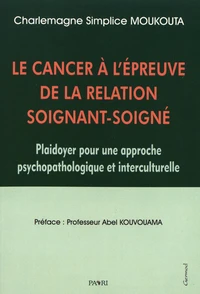 Le cancer à l'épreuve de la relation soignant-soigné