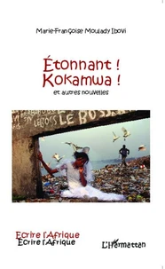 Etonnant ! Kokamwa ! et autres nouvelles