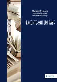 Raconte-moi un pays