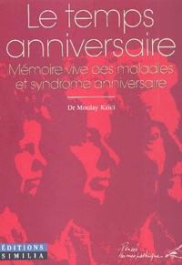 Le temps anniversaire. Mémoire vive des maladies et syndrome anniversaire.pdf