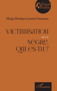Victimisation suivi de Nègre, qui es-tu ?
