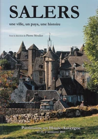 Salers, une ville, un pays, une histoire