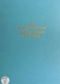 Les Porte-avions Clemenceau et Foch