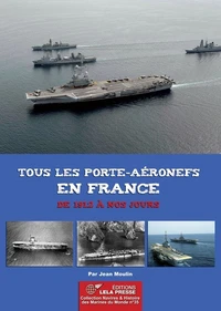 Tous les porte-aéronefs en France de 1912 à nos jours