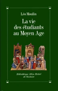 La Vie des étudiants au Moyen Age