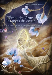 L'Emoi de l'âme, les mots du coeur