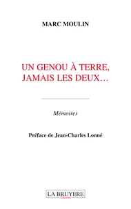 Un genou à terre, jamais les deux