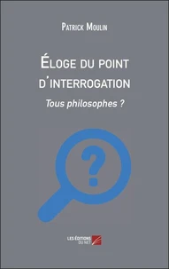 Éloge du point d'interrogation