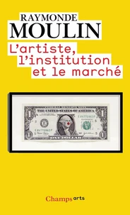 L'artiste, l'institution et le marché