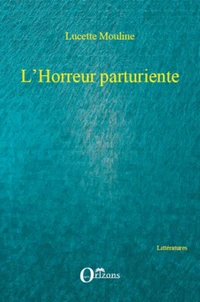 L'horreur parturiente