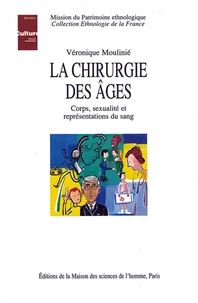 La Chirurgie Des Ages. Corps, Sexualite Et Representations Du Sang