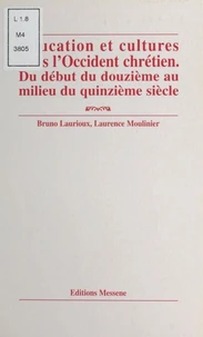 Education Et Cultures Dans L'Occident Chretien. Du Debut Du Douzieme Au Milieu Du Quinzieme Siecle