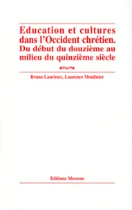 Education Et Cultures Dans L'Occident Chretien. Du Debut Du Douzieme Au Milieu Du Quinzieme Siecle