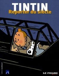  Moulinsart - Tintin - Reporter du siècle.