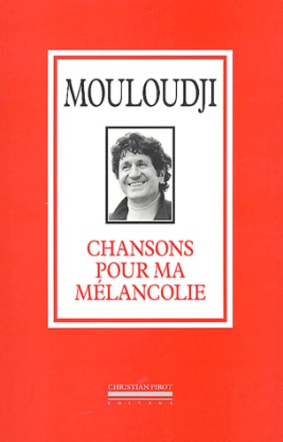  Mouloudji - Chansons pour ma mélancolie.