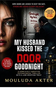 My Husband Kissed the Door Goodnight