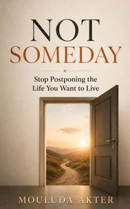 Not Someday