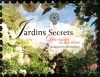 Jardins secrets, des racines et des rêves