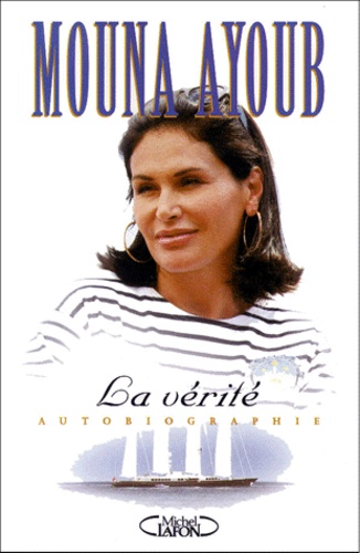 Mouna Ayoub - La Verite.