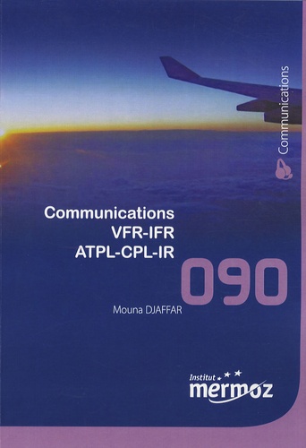 Mouna Djaffar - Communications VFR-IFR ATPL-CPL-IR.