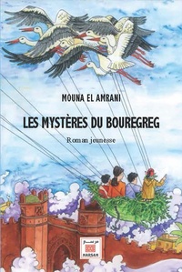Mouna El Amrani - Les mystères du Bouregreg.