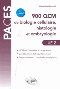Mounaïm Ghorbal - 900 QCM de biologie cellulaire, histologie et embryologie UE2.
